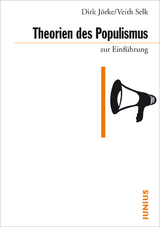 Theorien des Populismus zur Einf&uuml;hrung - Dirk J&ouml;rke, Veith Selk