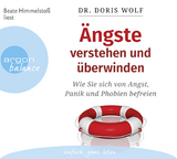 &Auml;ngste verstehen und &uuml;berwinden - Doris Wolf