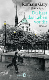 Du hast das Leben vor dir - Romain Gary, &Eacute;mile Ajar