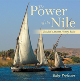 The Power of the Nile-Children's Ancient History Books - Baby Professor