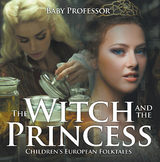 The Witch and the Princess | Children's European Folktales - Baby Professor