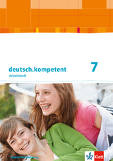 deutsch.kompetent 7. Ausgabe Baden-W&uuml;rttemberg