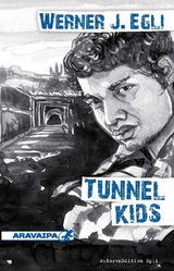 Tunnel Kids - Werner J. Egli