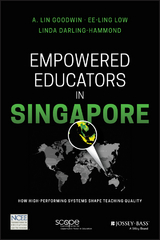 Empowered Educators in Singapore - A. Lin Goodwin, Ee-Ling Low, Linda Darling-Hammond