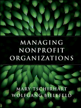 Managing Nonprofit Organizations -  Wolfgang Bielefeld,  Mary Tschirhart