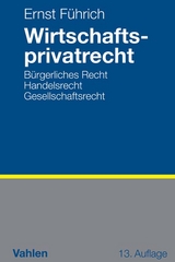 Wirtschaftsprivatrecht - Ernst F&uuml;hrich