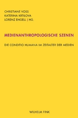 Medienanthropologische Szenen - 