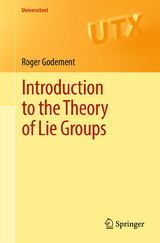 Introduction to the Theory of Lie Groups - Godement, Roger