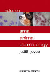 Notes on Small Animal Dermatology - Judith Joyce