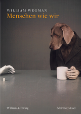 Menschen wie wir - William Wegman