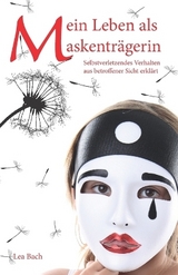 Mein Leben als Maskentr&auml;gerin - Lea Bach