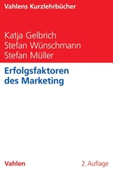 Erfolgsfaktoren des Marketing - Katja Gelbrich, Stefan Wünschmann, Stefan Müller