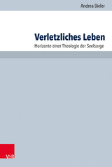 Verletzliches Leben - Andrea Bieler
