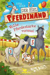 Der Esel Pferdinand - Volle Pferdest&auml;rke voraus! - Suza Kolb