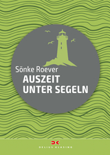 Auszeit unter Segeln - S&ouml;nke Roever