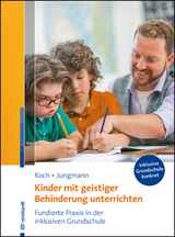 Kinder mit geistiger Behinderung unterrichten - Katja Koch, Tanja Jungmann