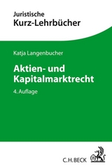 Aktien- und Kapitalmarktrecht - Katja Langenbucher