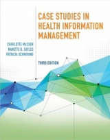 Case Studies in Health Information Management - Sayles, Nanette; McCuen, Charlotte; Schnering, Patricia