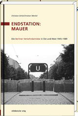 Endstation: Mauer - Christian Dirks, Christian Mentel