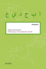 Einf&uuml;hrung in die arabische Schrift - Ikhlas Schumacher