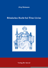 R&ouml;misches Recht bei Titus Livius - J&ouml;rg Reimann