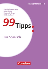 99 Tipps - Praxis-Ratgeber Schule für die Sekundarstufe I und II - Anke Fitting, Britta Mailand, Kathrin Sommerfeldt, Stephanie Berger