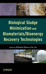 Biological Sludge Minimization and Biomaterials/Bioenergy Recovery Technologies - 