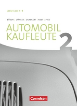 Automobilkaufleute - Ausgabe 2017 - Band 2: Lernfelder 5-8 - Benjamin D&ouml;hler, Otmar Drackert, Michael Piek, Antje Kost, Norbert B&uuml;sch