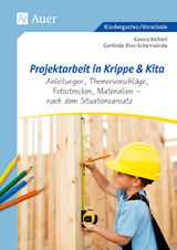 Projektarbeit in Krippe und Kita - Karola Bicherl, Gerlinde Ries-Schemainda