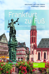 Frankfurt zu Fu&szlig; - Kristiane M&uuml;ller-Urban, Eberhard Urban