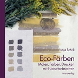 Eco-F&auml;rben - Anja Schrik