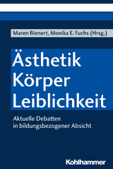 &Auml;sthetik - K&ouml;rper - Leiblichkeit - 