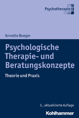Psychologische Therapie- und Beratungskonzepte - Boeger, Annette