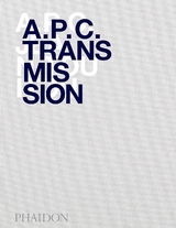 A.P.C. Transmission - Jean Touitou