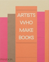Artists Who Make Books - 