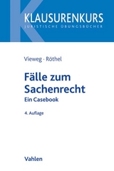 Fälle zum Sachenrecht - Vieweg, Klaus; Röthel, Anne