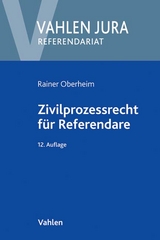 Zivilprozessrecht f&uuml;r Referendare - Rainer Oberheim