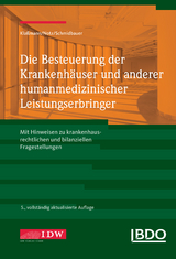 Die Besteuerung der Krankenh&auml;user und anderer humanmedizinischer Leistungserbringer - Ralf Kla&szlig;mann, Ursula Notz, Wolfgang Schmidbauer