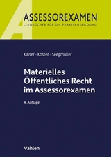 Materielles &Ouml;ffentliches Recht im Assessorexamen - Torsten Kaiser, Thomas K&ouml;ster, Robert Seegm&uuml;ller