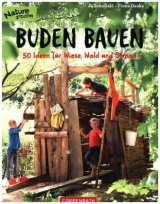 Buden bauen - Fiona Danks, Jo Schofield