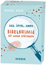 Aus, &Auml;pfel, Amen - Bibelkrimis f&uuml;r junge Sp&uuml;rnasen - Daniel Kunz