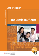 Industriekaufleute / Industriekaufleute - Ausgabe nach Ausbildungsjahren und Lernfeldern - Mauelshagen, Sebastian; Overbeck, Dirk; Schajek, Markus; Overbeck, Dirk