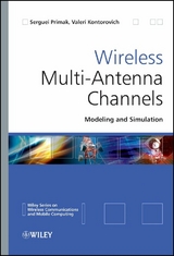 Wireless Multi-Antenna Channels - Serguei Primak, Valeri Kontorovich