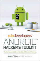 XDA Developers' Android Hacker's Toolkit - Jason Tyler, Will Verduzco