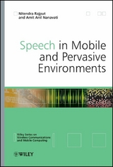 Speech in Mobile and Pervasive Environments - Nitendra Rajput, Amit Anil Nanavati