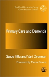 Primary Care and Dementia - Steve Iliffe, Vari Drennan