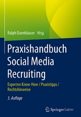 Praxishandbuch Social Media Recruiting - Dannhäuser, Ralph