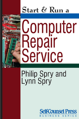 Start & Run a Computer Repair Service -  Lynn Spry,  Philip Spry