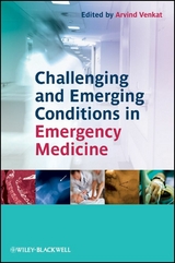 Challenging and Emerging Conditions in Emergency Medicine - Arvind Venkat