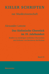 Das Sinfonische Chorst&uuml;ck im 19. Jahrhundert - Alexander Lotzow